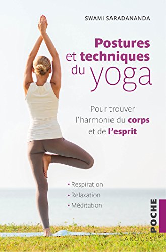 Beispielbild fr Postures et techniques du yoga: Pour trouver l'harmonie du corps et de l'esprit (2018) zum Verkauf von Ammareal