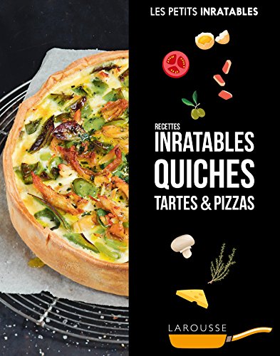 Beispielbild fr Recettes inratables quiches, tartes & pizzas zum Verkauf von medimops