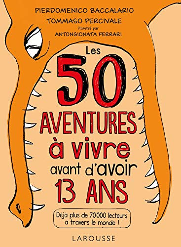 Imagen de archivo de Les 50 Aventures  Vivre Avant D'avoir 13 Ans a la venta por RECYCLIVRE