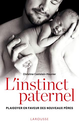 Beispielbild fr L'instinct paternel Castelain-Meunier, Christine zum Verkauf von BIBLIO-NET