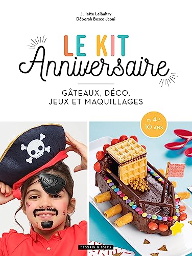 Beispielbild fr Le kit anniversaire: Gteau, dco, jeu et maquillage zum Verkauf von medimops