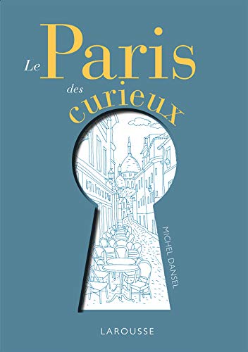 Beispielbild fr Le Paris des curieux zum Verkauf von medimops