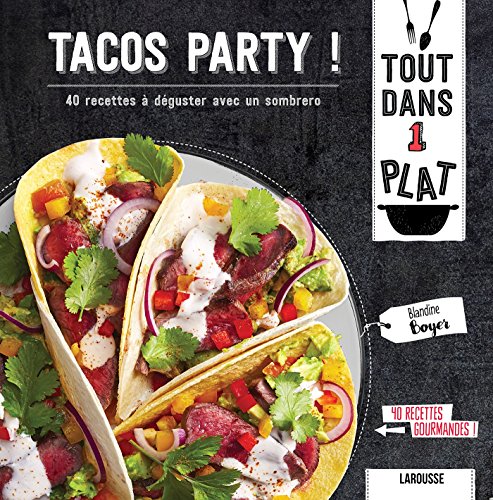 9782035955081: Tacos party !: 40 recettes  dguster avec un sombrero
