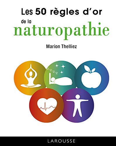 9782035959553: 50 rgles d'or de la naturopathie (2019)