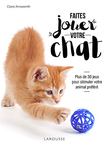 Beispielbild fr Faites jouer votre chat ! zum Verkauf von medimops