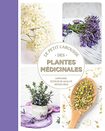 Beispielbild fr Petit Larousse des plantes mdicinales zum Verkauf von medimops