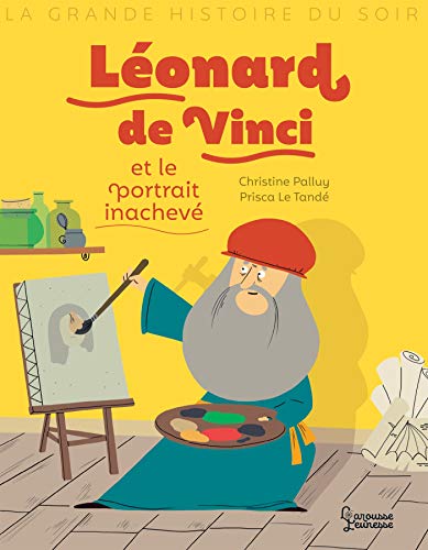 9782035961426: Lonard de Vinci et le portrait inachev (La grande histoire du soir)