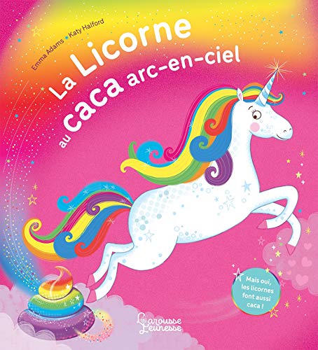 Beispielbild fr La licorne au caca arc-en-ciel zum Verkauf von Ammareal