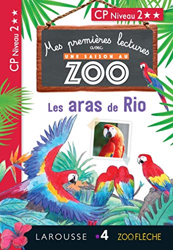 Stock image for 1 res lectures UNE SAISON AU ZOO - Les aras de Rio: CP Niveau 2 for sale by WorldofBooks