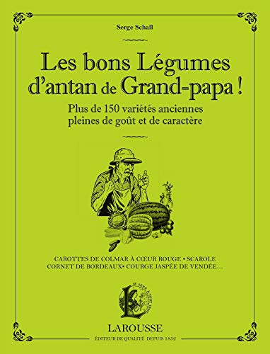 Stock image for Les bons lgumes d'antan de grand-papa ! for sale by medimops