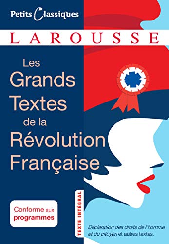 9782035967671: Les grands textes de la rvolution franaise: Et autres textes issus de la Rvolution franaise. Anthologie (Petits Classiques Larousse)