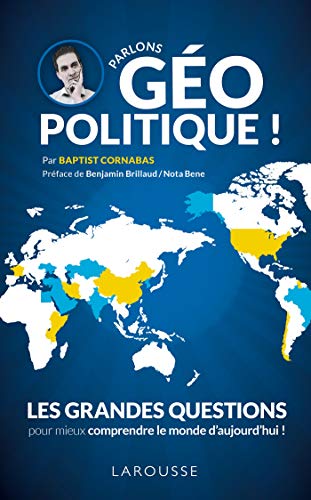 Beispielbild fr Parlons Gopolitique ! : Les Grandes Questions Pour Mieux Comprendre Le Monde D'aujourd'hui ! zum Verkauf von RECYCLIVRE