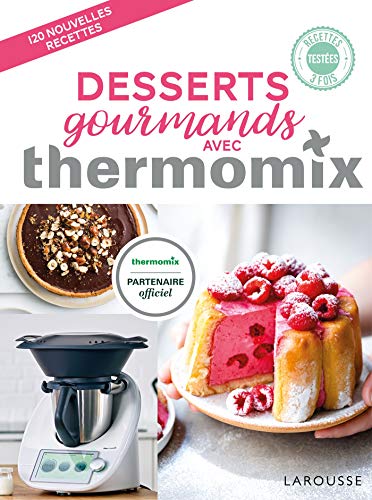 Beispielbild fr desserts gourmands avec thermomix zum Verkauf von Chapitre.com : livres et presse ancienne