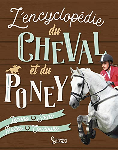 9782035972095: L'Encyclopdie Larousse du Cheval et du Poney (hors collection)