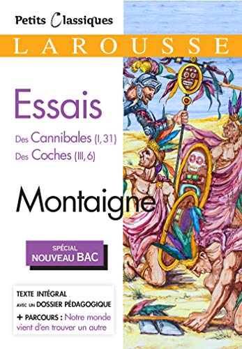 9782035979117: Essais: Des Cannibales (I, 31) Des Coches (III, 6)