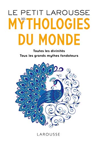 9782035979865: Le Petit Larousse des Mythologies du monde