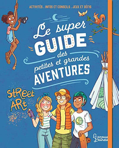 Beispielbild fr Le super guide des petites et grandes aventures zum Verkauf von medimops