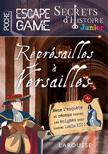 Imagen de archivo de Secrets d'histoire junior - Escape game de poche - Reprsailles  Versailles a la venta por Librairie Th  la page
