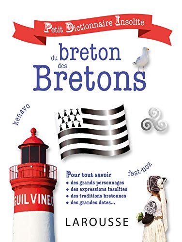 Beispielbild fr Petit Dictionnaire Insolite Du Breton Et Des Bretons : Pour Tout Savoir Des Grands Personnages, Des zum Verkauf von RECYCLIVRE