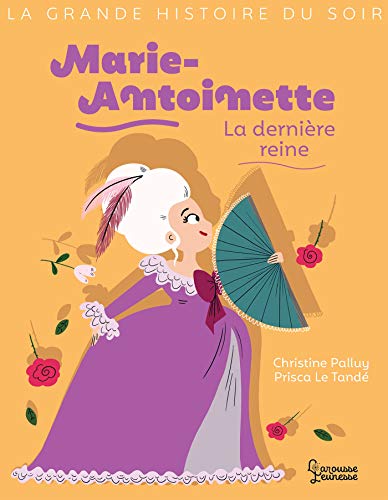Beispielbild fr Marie-Antoinette, la dernire reine zum Verkauf von Librairie Th  la page