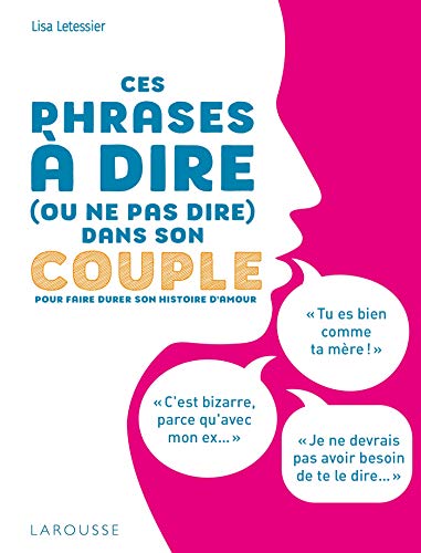 Beispielbild fr Ces phrases  dire (ou  ne pas dire) dans son couple zum Verkauf von Ammareal