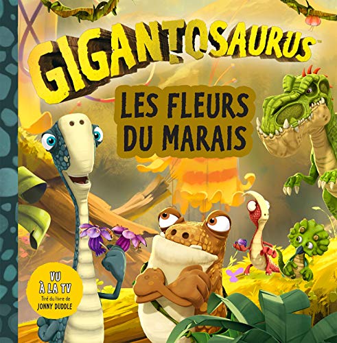 Beispielbild fr Gigantosaurus. Les Fleurs Du Marais zum Verkauf von RECYCLIVRE