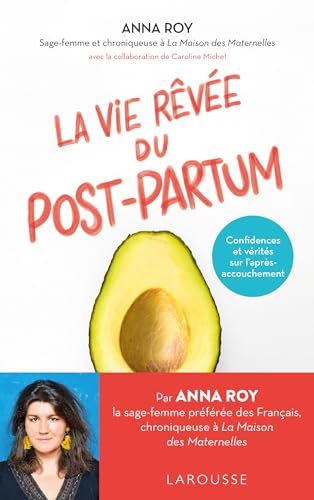 9782036000179: La vie rve du post-partum: Confidences et vrits sur l'aprs-accouchement