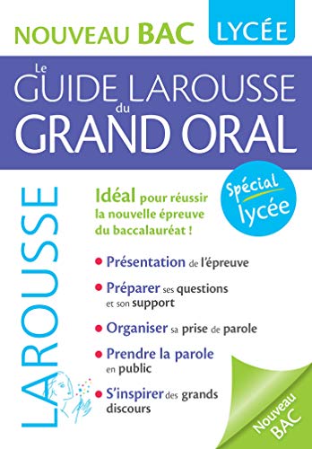 Imagen de archivo de Le Guide Larousse Du Grand Oral : Nouveau Bac, Lyce a la venta por RECYCLIVRE