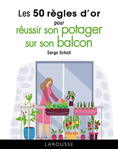 Beispielbild fr Les 50 rgles d'or pour russir son potager sur son balcon zum Verkauf von Ammareal