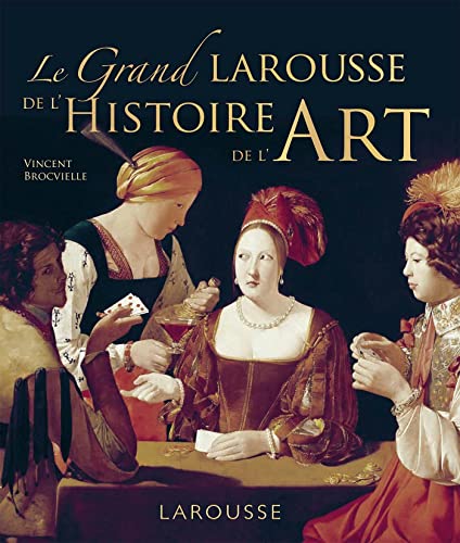 Beispielbild fr Grand Larousse de l'histoire de l'art zum Verkauf von medimops