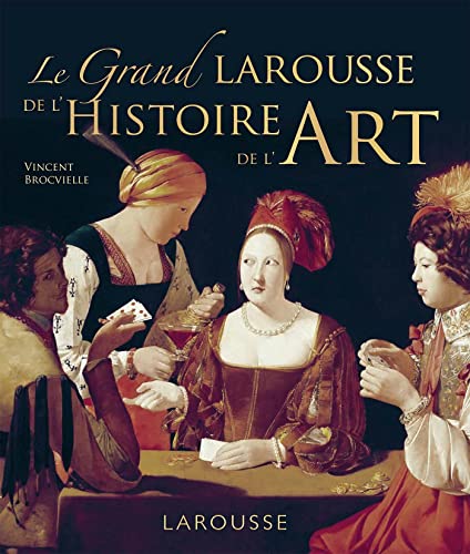 Stock image for Grand Larousse de l'histoire de l'art for sale by medimops