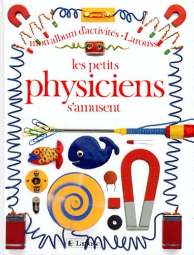 9782036011588: Les Petits Physiciens s'amusent: Ds 6 ans