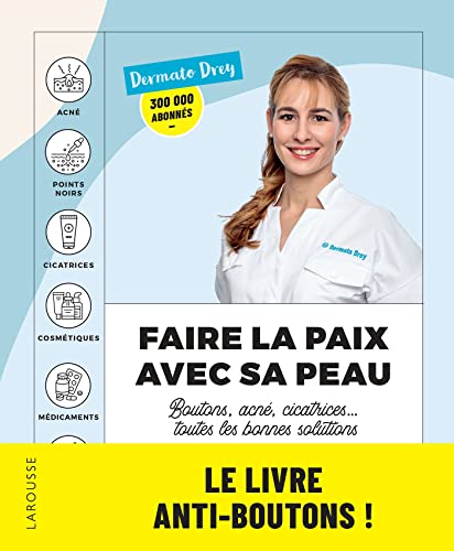 Beispielbild fr Faire la paix avec sa peau : boutons, acn, cicatrices. toutes les bonnes solutions: Les conseils d`une dermatologue pour une belle peau zum Verkauf von Buchpark