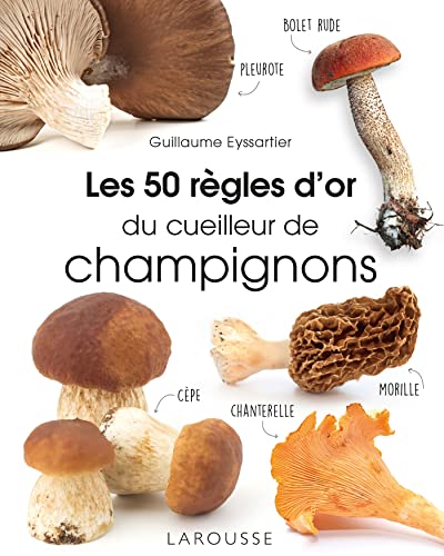 Beispielbild fr Les 50 rgles d'or du cueilleur de champignons zum Verkauf von medimops