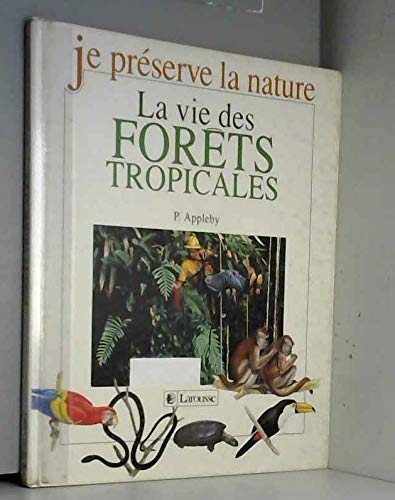 Beispielbild fr La Vie Des Forts Tropicales zum Verkauf von RECYCLIVRE