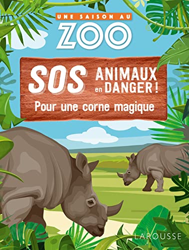 Stock image for UNE SAISON AU ZOO - SOS animaux en danger - Pour une corne magique for sale by Ammareal