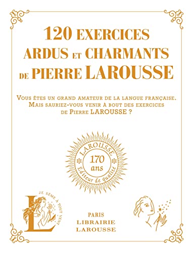 Stock image for 120 Exercices Ardus Et Charmants De Pierre Larousse : 120 Exercices Tirs Des Ouvrages De Pierre Lar for sale by RECYCLIVRE