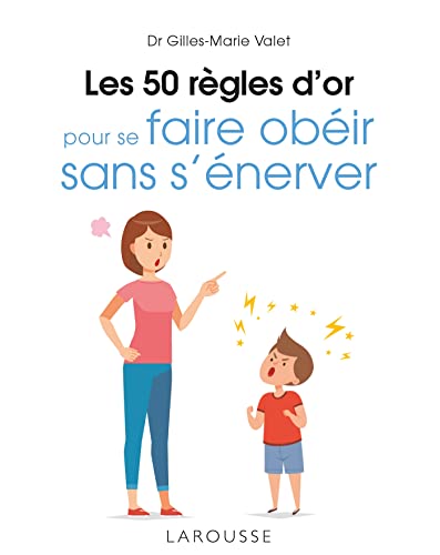 Beispielbild fr Les 50 rgles d'or pour se faire obir sans s'nerver zum Verkauf von Buchpark