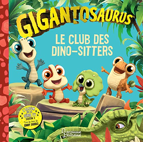 Beispielbild fr Le club des dinos-sitters: Le monde de Gigantosaurus saison 2 zum Verkauf von medimops