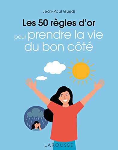 9782036026056: Les 50 rgles d'or pour prendre la vie du bon ct