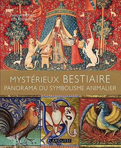 Beispielbild fr Mystrieux BESTIAIRES - Panorama du symbolisme animalier [Reli] Rousseau, Eloi et Protais, Johann zum Verkauf von BIBLIO-NET
