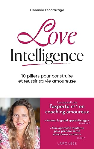 Stock image for Love intelligence: 10 piliers pour construire et réussir sa vie amoureuse [FRENCH LANGUAGE - Soft Cover ] for sale by booksXpress