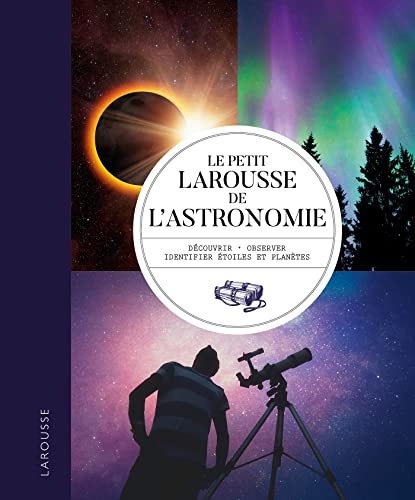 Stock image for Le petit Larousse de l'astronomie [FRENCH LANGUAGE - Hardcover ] for sale by booksXpress