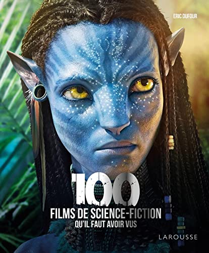 9782036046986: Les 100 films de Science-fiction qu'il faut avoir vus