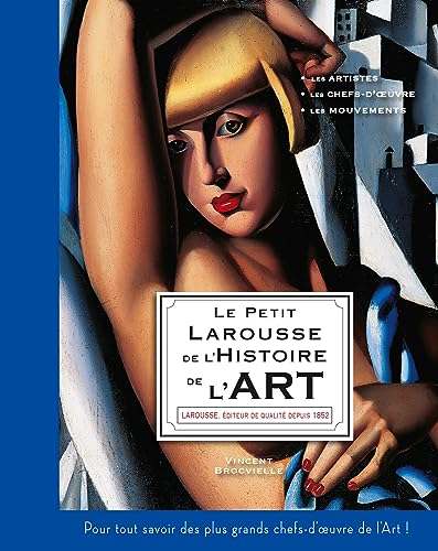 Imagen de archivo de Le Petit Larousse de l'Histoire de l'art [FRENCH LANGUAGE - Hardcover ] a la venta por booksXpress