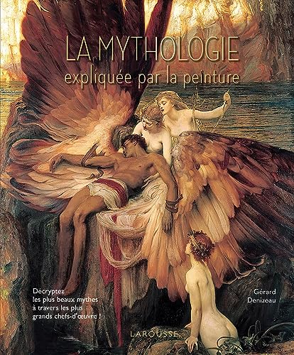 Stock image for La mythologie expliquée par la peinture [FRENCH LANGUAGE - Hardcover ] for sale by booksXpress