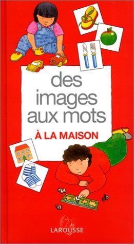 Stock image for Des Images aux Mots: A la Maison for sale by THE OLD LIBRARY SHOP