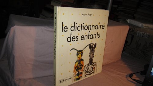 Le dictionnaire des enfants - Unknown Author: 9782036521407 - AbeBooks