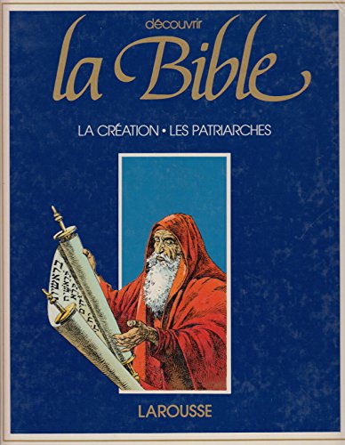 Immagine dell'editore per La bible / ancien testament / la creation, les patriarches / abraham, isaac et jacob, l'histoire de venduto da medimops