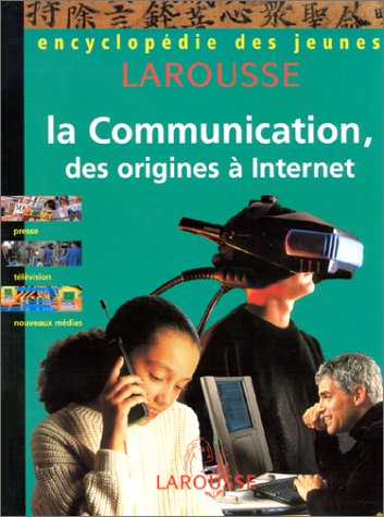 9782036524118: La Communication : Des origines  internet